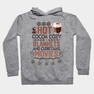 Hot Cocoa Cozy Blankets & Christmas Movies - Christmas Cocoa and Movies Funny Gift Hoodie